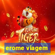 erome viagem